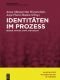 [Akademie der Wissenschaften in Hamburg 06] • Identitäten im Prozess · Region, Nation, Staat, Individuum